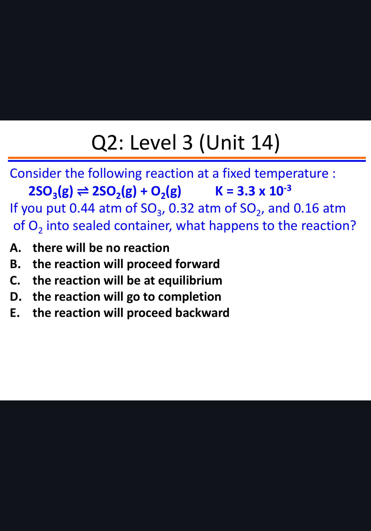 Solved Q2: Level 3 (Unit 14)Consider the following reaction | Chegg.com