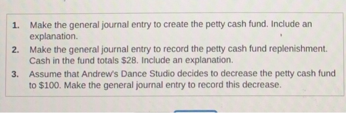 Solved Make the general journal entry to create the petty | Chegg.com