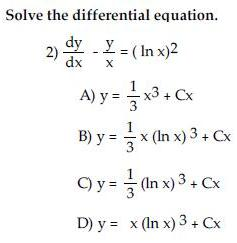 Solved Solve the differential equation. dy/dx - y/x = | Chegg.com