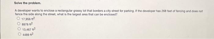 Solved A developer wants to enclose a rectangular grassy lot | Chegg.com