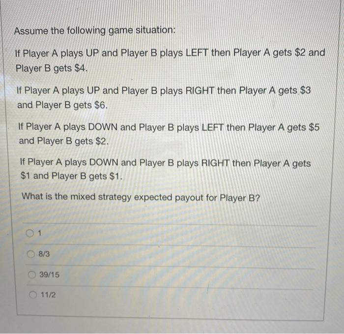 Solved Assume the following game situation: If Player A | Chegg.com