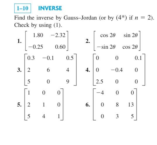 Solved 1-10 INVERSE Find the inverse by Gauss-Jordan (or by | Chegg.com