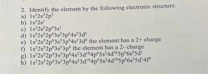 Solved 2. Identify the element by the following electronic | Chegg.com