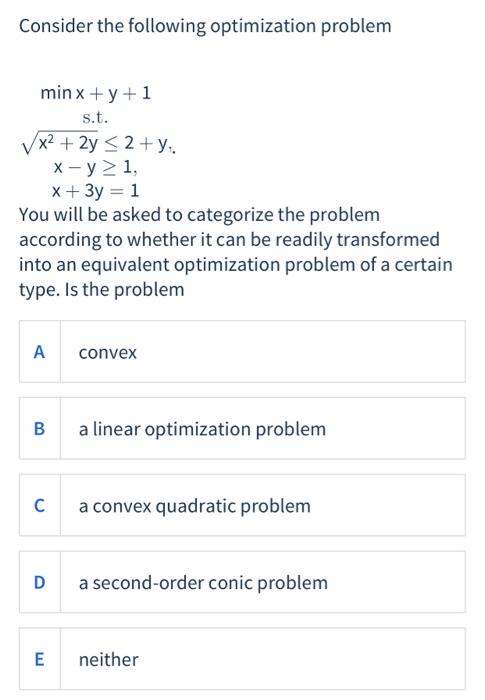 Solved Consider the following optimization problem min x + y | Chegg.com