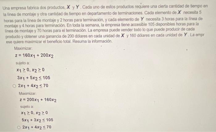 Una empresa fabrica dos productos, \( X \) y \( Y \). Cada uno de estos productos requiere una cierta cantidad de tiempo en l