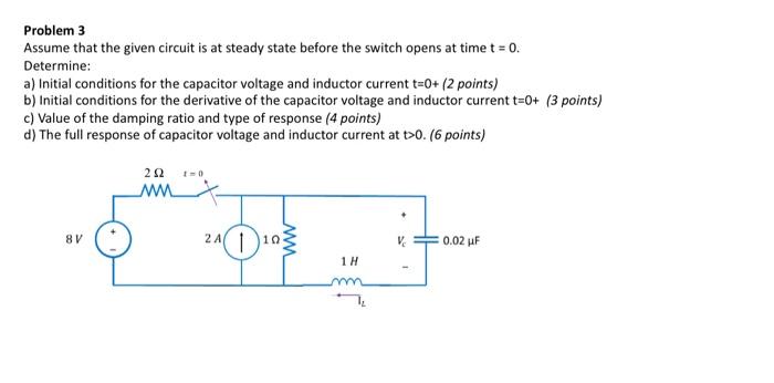 Solved Problem 3 Assume that the given circuit is at steady | Chegg.com