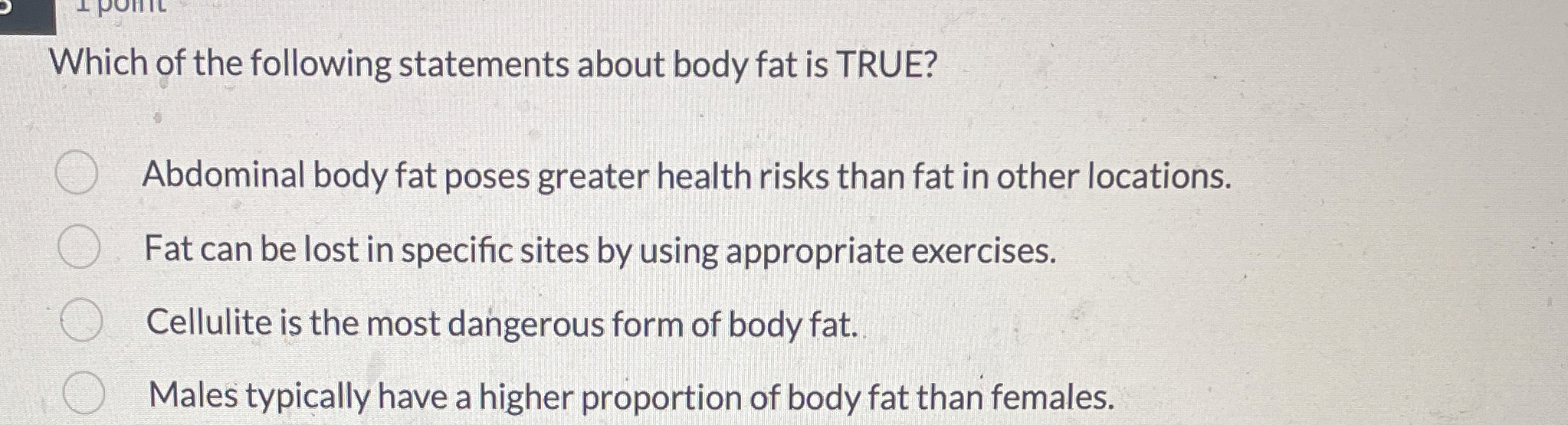 Solved Which of the following statements about body fat is