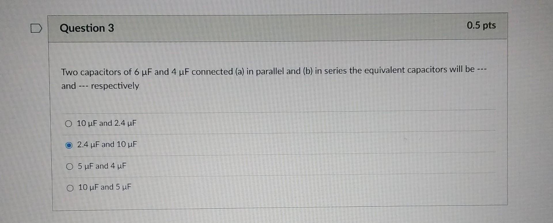 Solved Two capacitors of 6μF and 4μF connected (a) in | Chegg.com