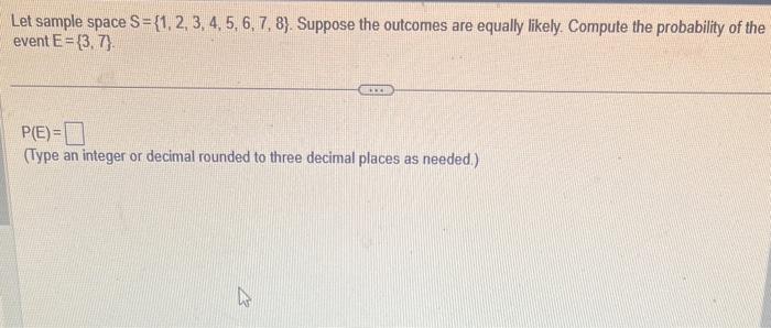 Solved Let Sample Space S={1,2,3,4,5,6,7,8}. Suppose The | Chegg.com