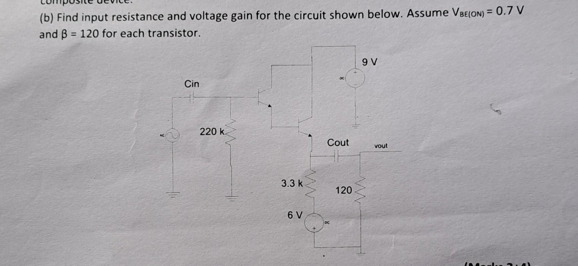 (b) Find input resistance and voltage gain for the | Chegg.com