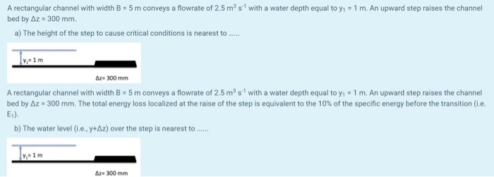 Solved A rectangular channel with width B = 5 m conveys a | Chegg.com