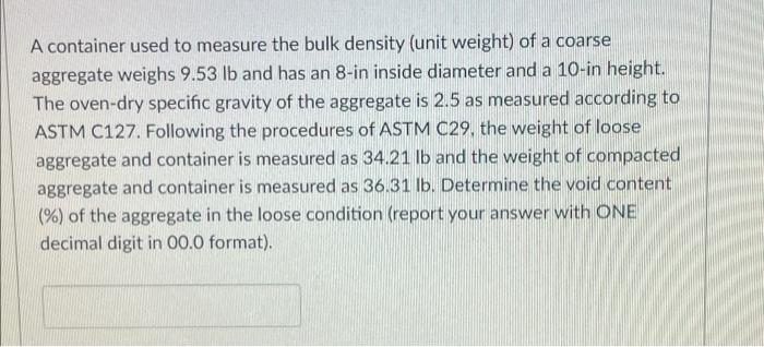 Solved a A container used to measure the bulk density (unit | Chegg.com
