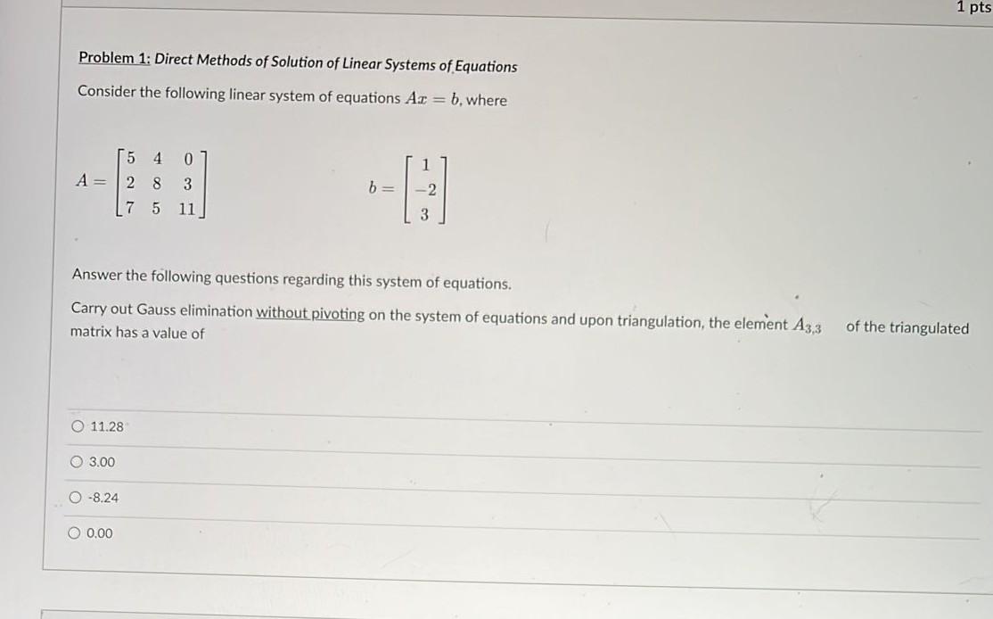 Solved 1 pts Problem 1: Direct Methods of Solution of Linear | Chegg.com