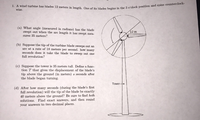 Solved 1. A wind turbine has blades 12 meters in length. One | Chegg.com