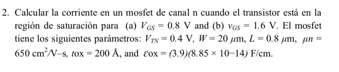 Solved Calculate De Current In A Mosfet Of Channel N When Chegg Com