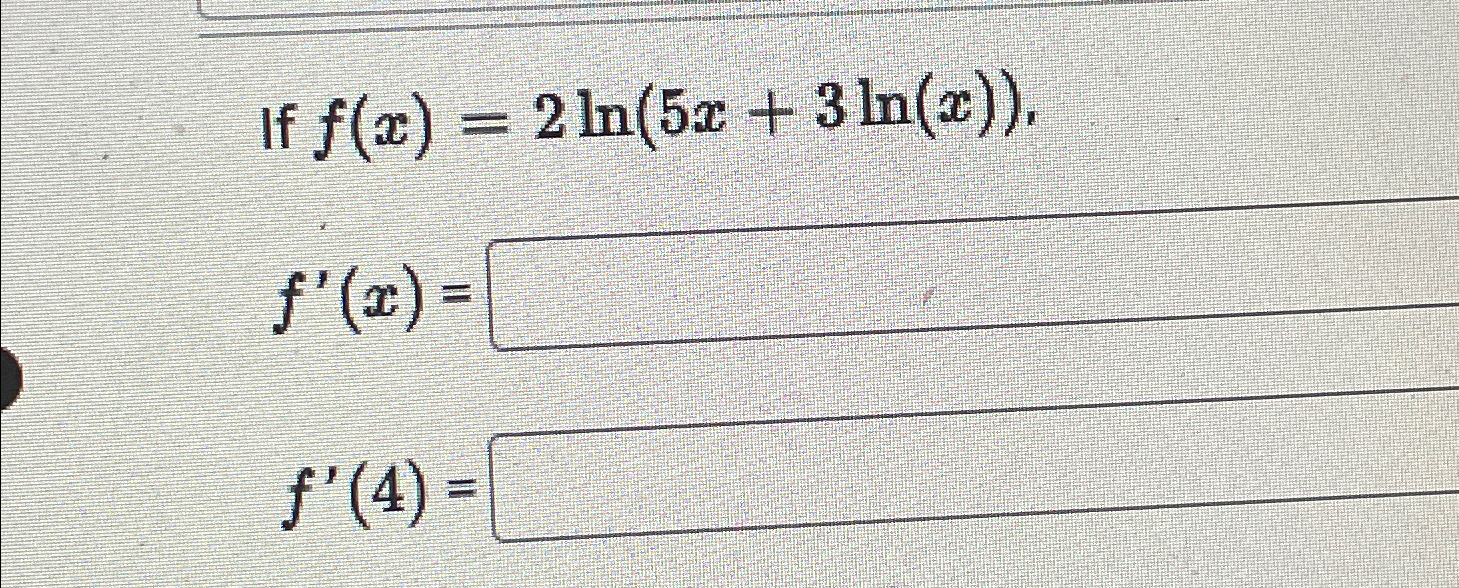 f x )= ln 3x 2 )- 4x 5