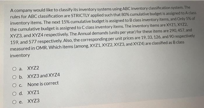 Solved A company would like to classify its inventory | Chegg.com