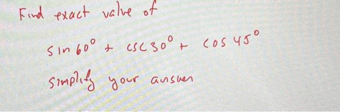 find the exact value of sin 60 csc 30