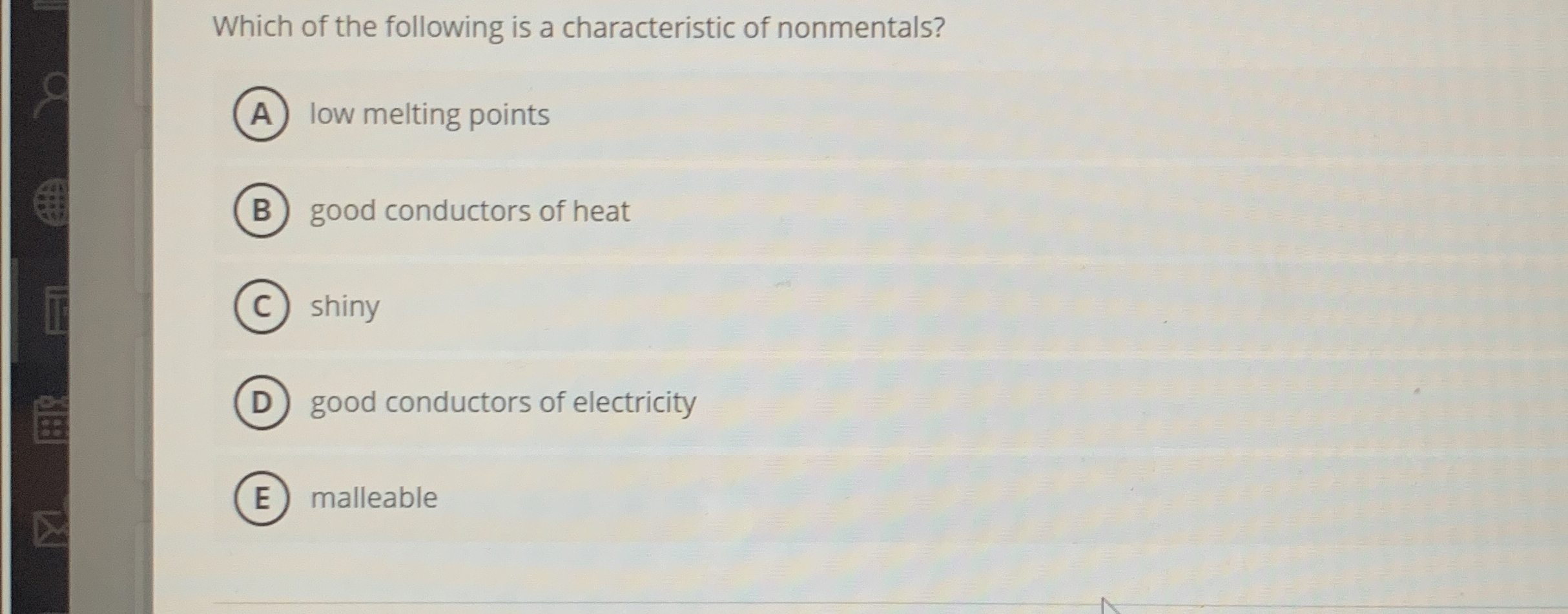 Solved Which of the following is a characteristic of | Chegg.com