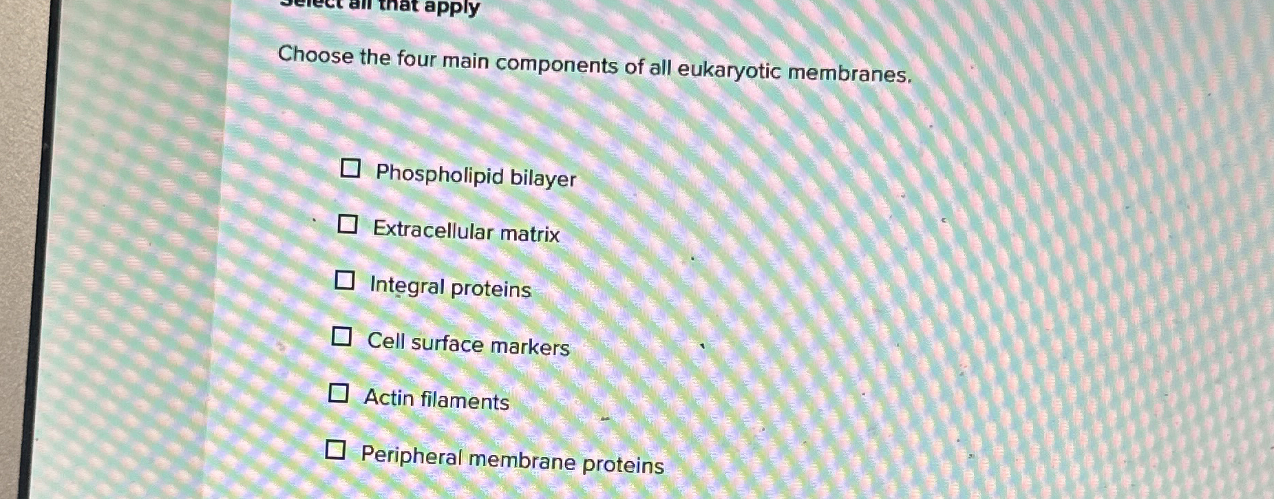 Solved Choose the four main components of all eukaryotic | Chegg.com