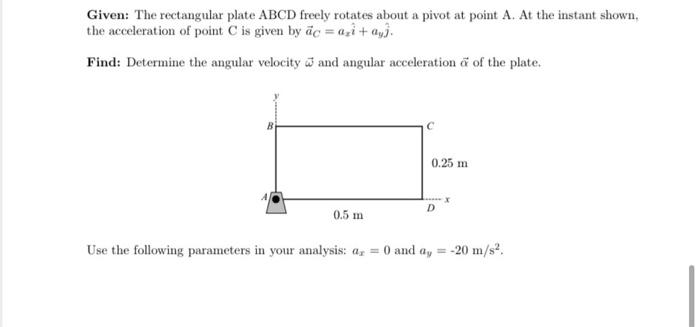 Solved Given The Rectangular Plate Abcd Freely Rotates