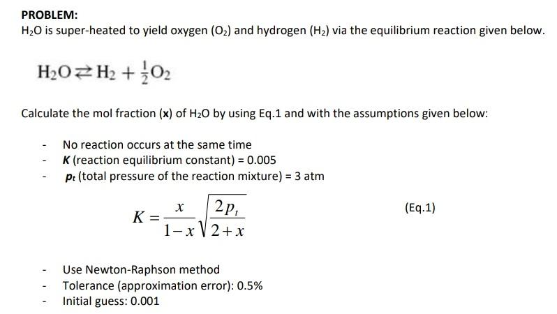 Solved PROBLEM: H2O is super-heated to yield oxygen (O2) and | Chegg.com