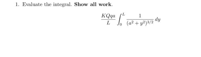 Solved 1. Evaluate the integral. Show all work. | Chegg.com