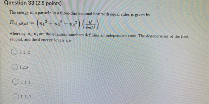 Solved Question 33 2 5 Points The Energy Of A Particle Chegg Com