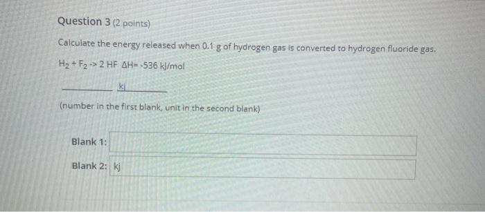 Solved Question 3 (2 Points) Calculate The Energy Released | Chegg.com