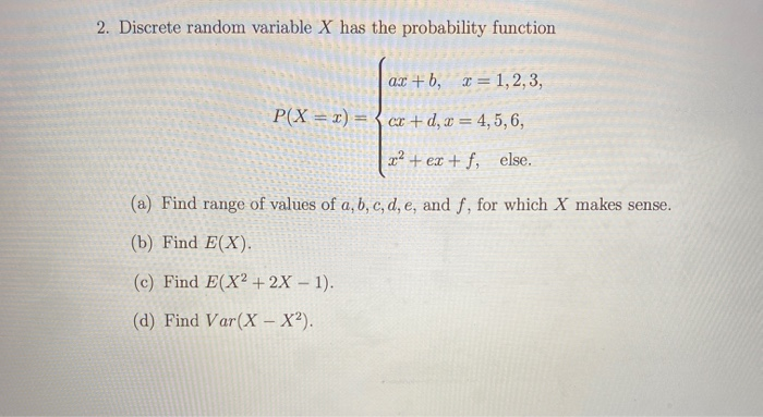 Solved 2 Discrete Random Variable X Has The Probability Chegg Com