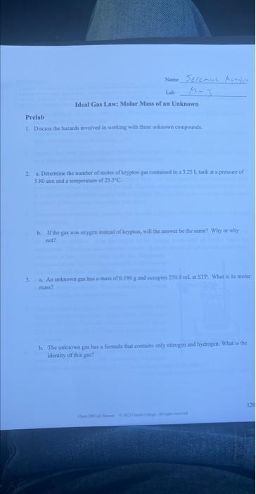 Ideal Gas Law: Molar Mass of an Unicnowe
Brelat \( 5 \mathrm{W0} \) atm and a termperiuse of \( 24^{2} \mathrm{C} \) not? [ra