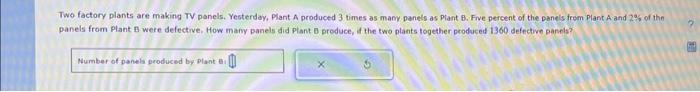 Solved Two Factory Plants Are Making TV Panels. Yesterday, | Chegg.com