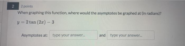 Solved 2 2 Points When Graphing This Function Where Would Chegg Com