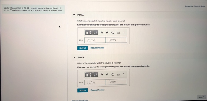 Solved Constants I Periodic Table Zach, whose mass is 81 kg, | Chegg.com