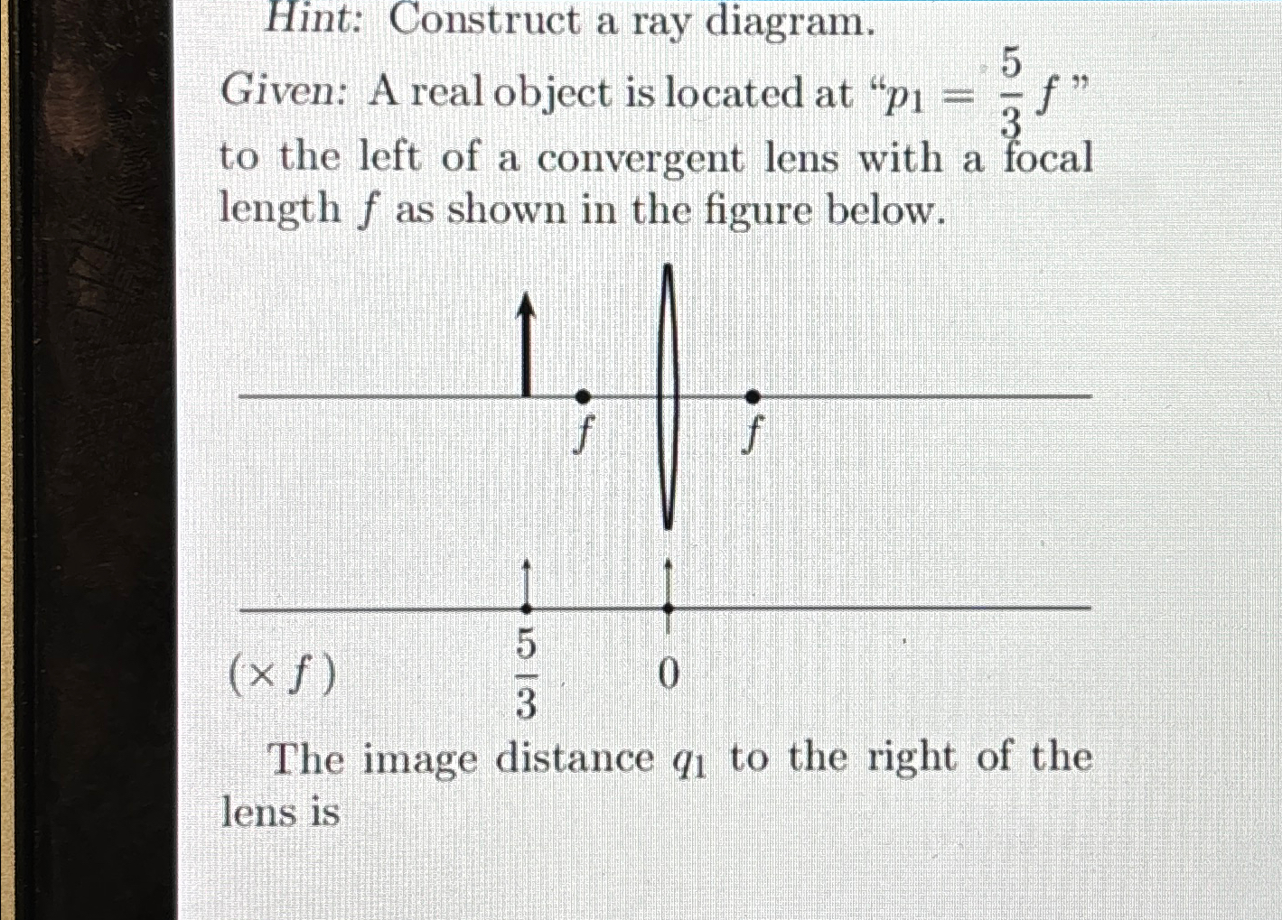 Solved Hint: Construct a ray diagram.Given: A real object is | Chegg.com