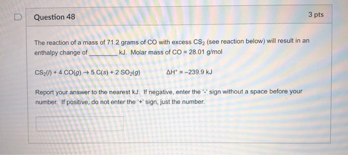 Solved D Question 48 3 pts The reaction of a mass of 71.2 | Chegg.com