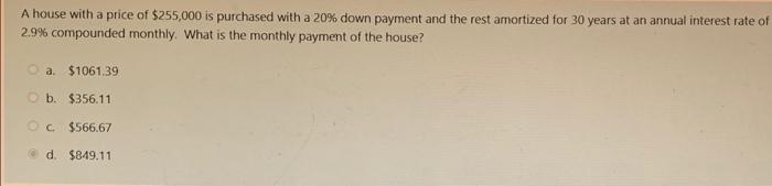 Solved A house with a price of $255,000 is purchased with a | Chegg.com