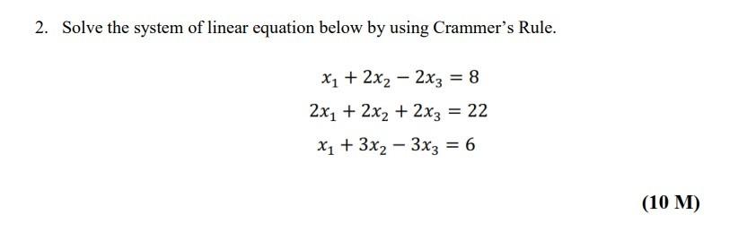 Solved 2. Solve the system of linear equation below by using | Chegg.com