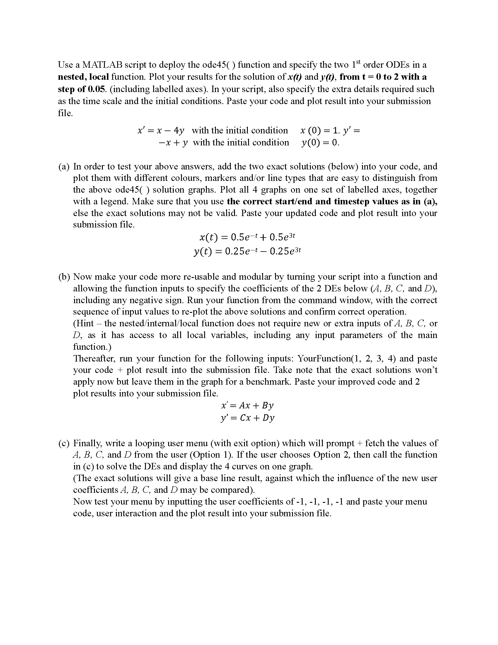 Solved Use a MATLAB script to ﻿deploy the ode45() ﻿function | Chegg.com