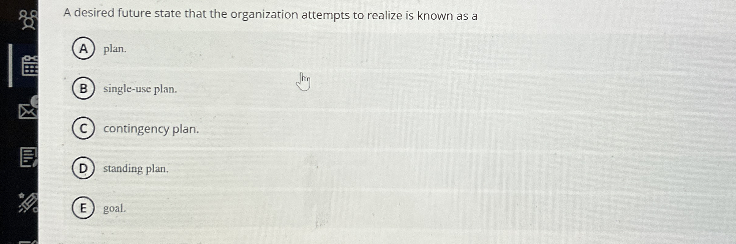 Solved A desired future state that the organization attempts | Chegg.com