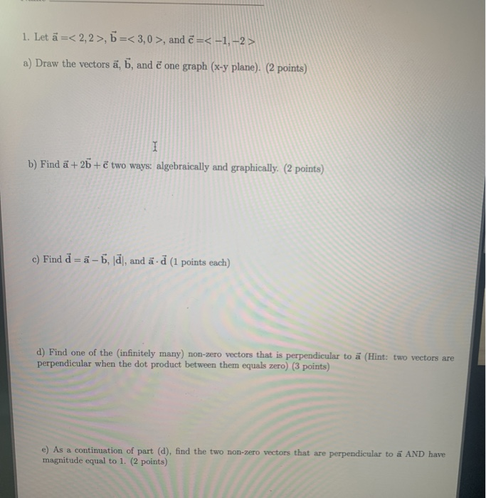 Solved 1. Let a = , 6= , and c = a) | Chegg.com