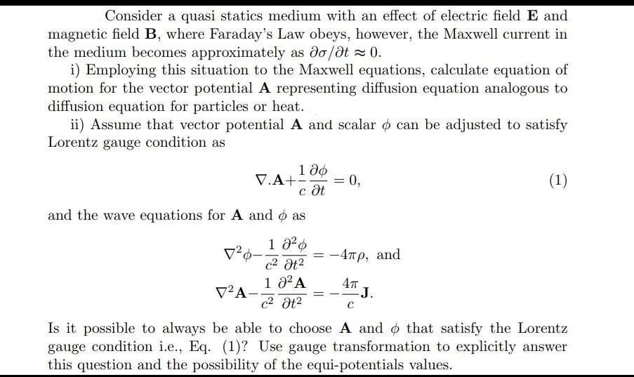 Solved Consider a quasi statics medium with an effect of | Chegg.com