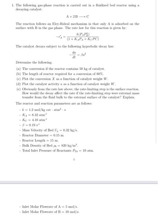 Solved 1. The following gas-phase renction is carried out in | Chegg.com