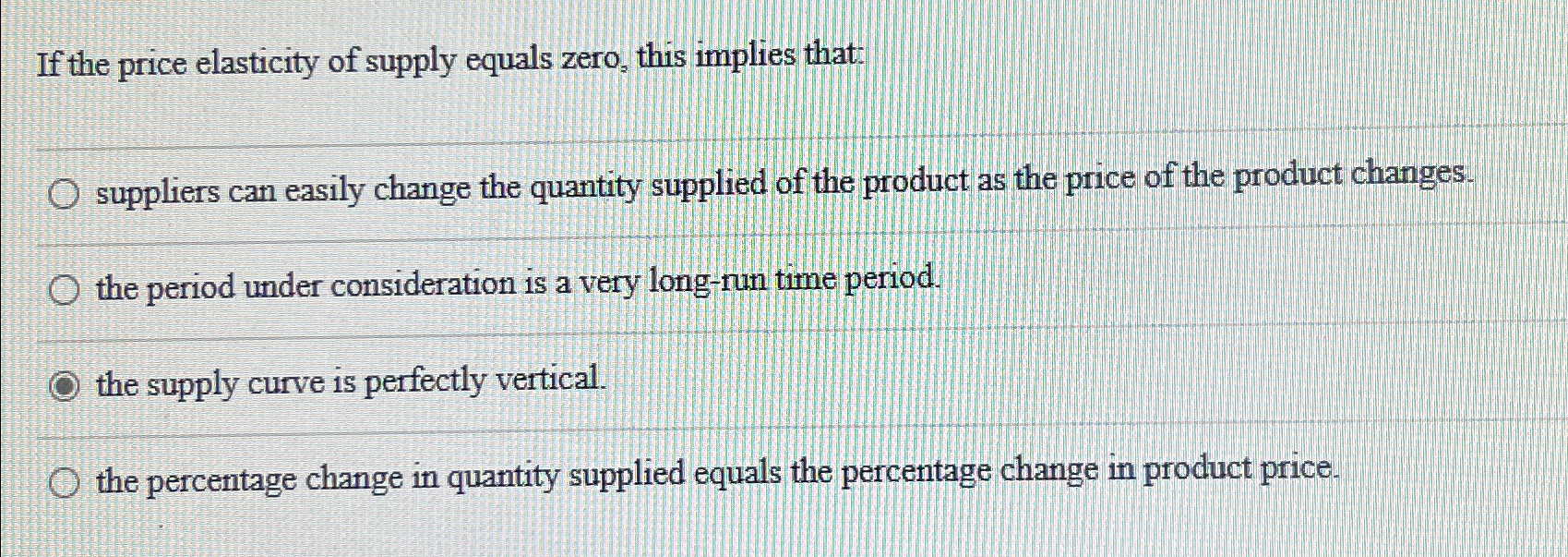 Solved If the price elasticity of supply equals zero, this