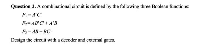 Solved Question 2. A Combinational Circuit Is Defined By The | Chegg.com