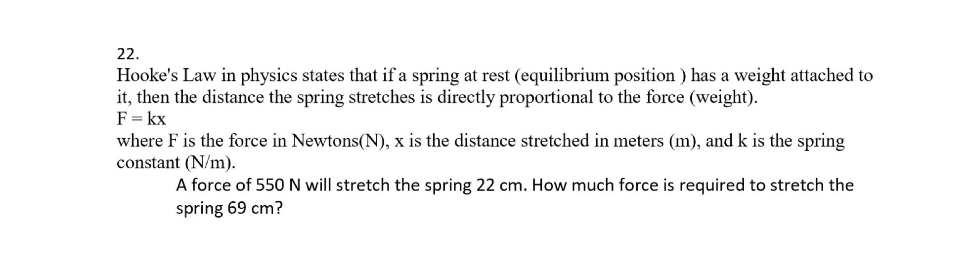 Solved Hooke's Law in physics states that if a spring at | Chegg.com