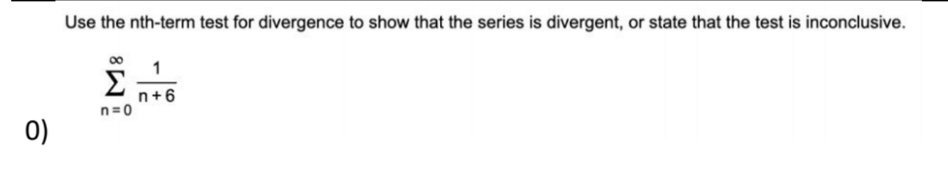 Solved Use the nth-term test for divergence to show that the | Chegg.com