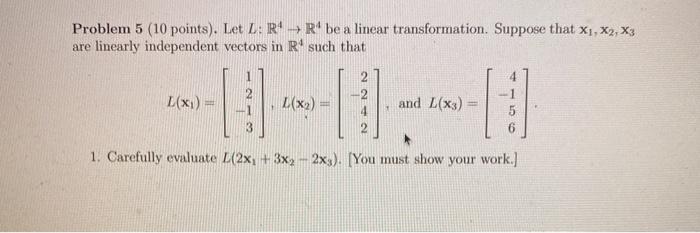 Solved Problem 5 (10 points). Let L: RA R be a linear | Chegg.com