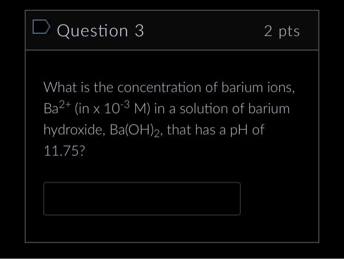 Solved What is the concentration of barium ions, Ba2+( in | Chegg.com
