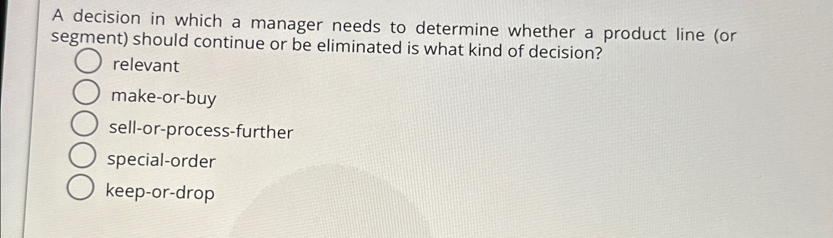 Solved A decision in which a manager needs to determine | Chegg.com